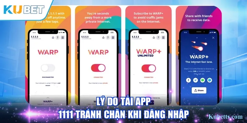 Tải App 1.1.1.1 WARP: Vượt Chặn Mạng Để Truy Cập KUBET Mượt Mà 1 Lý do tải app 1111 tránh chặn khi đăng nhập